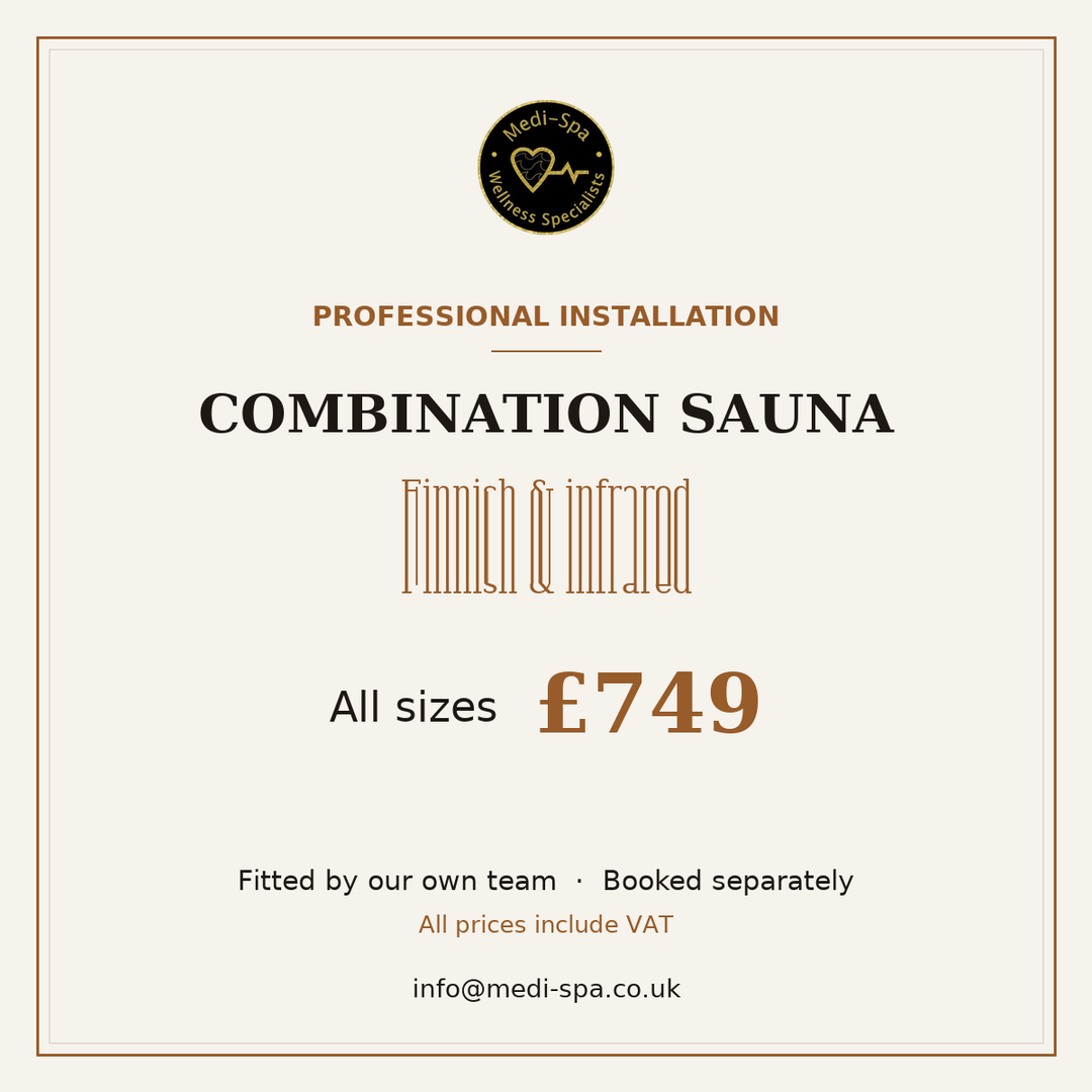 Combination: Professional installation for combination saunas, £749
